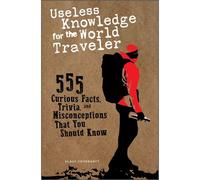 Useless Knowledge For The World Traveler