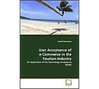 User Acceptance Of E-Commerce In The Tourism Industry