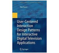 User-Centered Interaction Design Patterns For Interactive Digital Television Applications