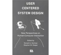 User Centered System Design Donald Norman, Stephen Draper (Auteur)