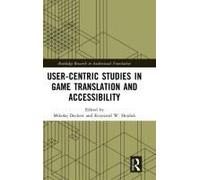 User-Centric Studies In Game Translation And Accessibility