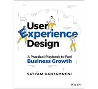 User Experience Design by Satyam Kantamneni Satyam Kantamneni (Auteur)
