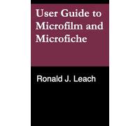 User Guide to Microfilm and Microfiche