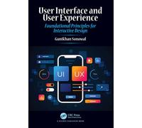 User Interface and User Experience Foundational Principles for Interactive Design - Gunikhan Sonowal - CRC Press - ebook (ePub) - Livre