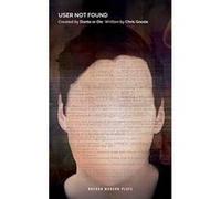 User Not Found (Oberon Modern Plays) - [Version Originale] Inconnu (Auteur)