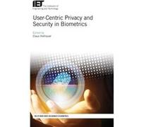 UserCentric Privacy and Security in Biometrics by Edited by Claus Vielhauer Claus Full Professor Vielhauer, Germany Brandenburg University Of Applied Sciences (Auteur)