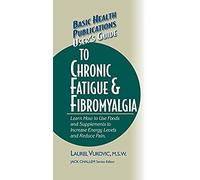 User's Guide To Chronic Fatigue & Fibromyalgia