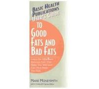 User's Guide to Good Fats and Bad Fats Marie Moneysmith (Auteur)