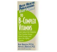 UserS Guide to the BComplex Vitamins by Butt Burt Berkson Berkson Arthur J. Berkson, Burt Berkson (Auteur)