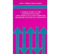Users Guide to the Gottman Williams Time Series Analysis Computer Program for Social Scientists E. Williams (Auteur)