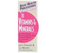 User's Guide to Vitamins & Minerals, Basic Health Publications User's Guide Jack Challem, Liz Brown (Auteur)