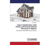 Users' Satisfaction With Public And Private Rental Housing In Nigeria