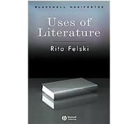 Uses of Literature, Blackwell Manifestos Rita Felski (Auteur)
