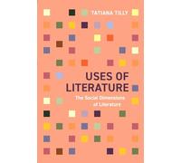 Uses of Literature: The Social Dimensions of Literature