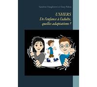 USHERS. De l'enfance à l'adulte, quelles adaptations ?