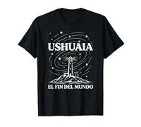 Ushuaia El Fin Del Mundo - Argentine Terre de Feu T-Shirt