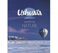 Ushuaïa: Extrême NATURE