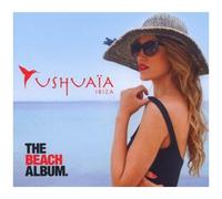 Ushuaia Ibiza The Beach Album