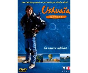 Ushuaïa Nature : La Nature Sublime - Vol. 1