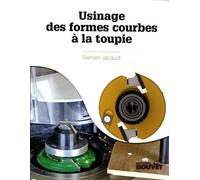 Usinage des formes courbes à la toupie