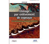 Usinage par enlèvement de copeaux: de la technologie aux applications industrielles