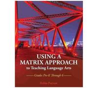 Using A Matrix Approach To Teaching Language Arts