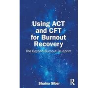Using ACT and CFT for Burnout Recovery
