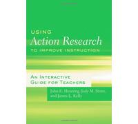Using Action Research To Improve Instruction
