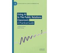 Using AI In The Public Relations Classroom: A Practical Guide