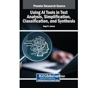 Using AI Tools in Text Analysis, Simplification, Classification, and Synthesis