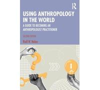 Using Anthropology in the World – Routledge