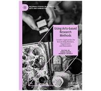Using Arts-Based Research Methods