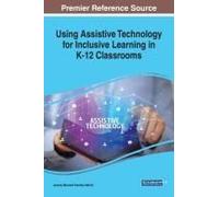 Using Assistive Technology For Inclusive Learning In K-12 Classrooms