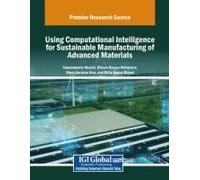 Using Computational Intelligence For Sustainable Manufacturing Of Advanced Materials