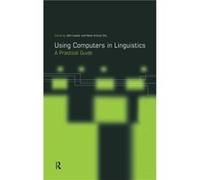 Using Computers in Linguistics by Helen Aristar Dry