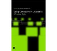 Using Computers in Linguistics by Helen Aristar Dry