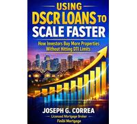 Using DSCR Loans to Scale Faster: How Investors Buy More Properties Without Hitting DTI Limits
