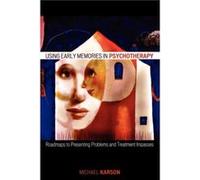 Using Early Memories in Psychotherapy by Michael Karson Michael Karson (Auteur)