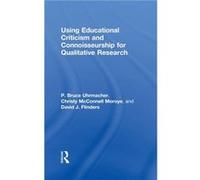 Using Educational Criticism and Connoisseurship for Qualitative Research by David J. Flinders David J. Flinders (Auteur)