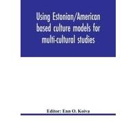 Using Estonian/American Based Culture Models For Multi-Cultural Studies