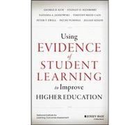 Using Evidence of Student Learning to Improve Higher Education by Jillian University of Georgia Kinzie Collectif (Auteur)