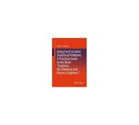 Using Excel To Solve Statistical Problems: A Practical Guide To The Book "Statistics For Chemical And Process Engineers