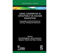 Using Generative AI Effectively in Higher Education