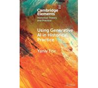L'utilisation de l'IA générative dans la pratique historique – Cambridge University Press