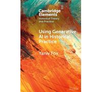 Using Generative AI in Historical Practice