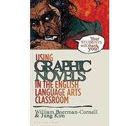 Using Graphic Novels In The English Language Arts Classroom