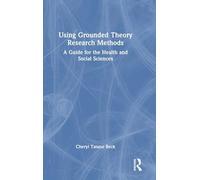 Using Grounded Theory Research Methods