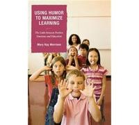 Using Humor to Maximize Learning by Morrison & Mary Kay & President & Association for Applied and Therapeutic Humor & Author of Using Humor to Maximize Li Mary Kay Morrison (Auteur)