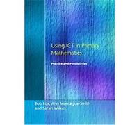 Using Ict in Primary Mathematics Ann Montague-Smith, Bob Fox, Sarah Wikes (Auteur)