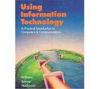 Using Information Technology Brian K. Williams, Sarah Hutchinson Clifford, Stacey C. Sawyer (Auteur)